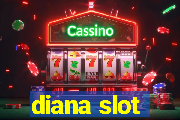 diana slot