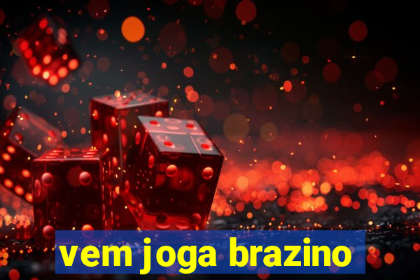 vem joga brazino