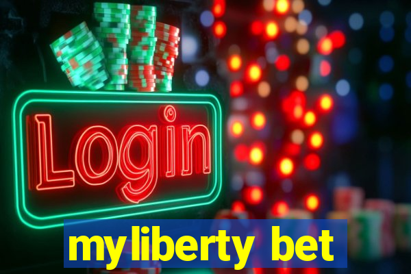 myliberty bet