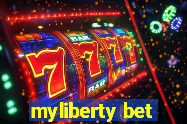 myliberty bet