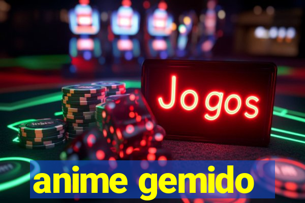 anime gemido