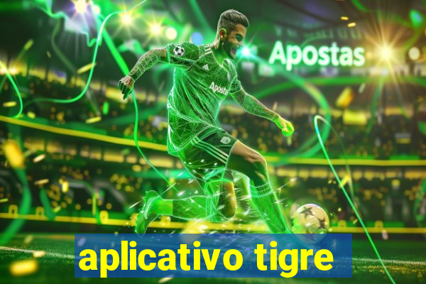 aplicativo tigre