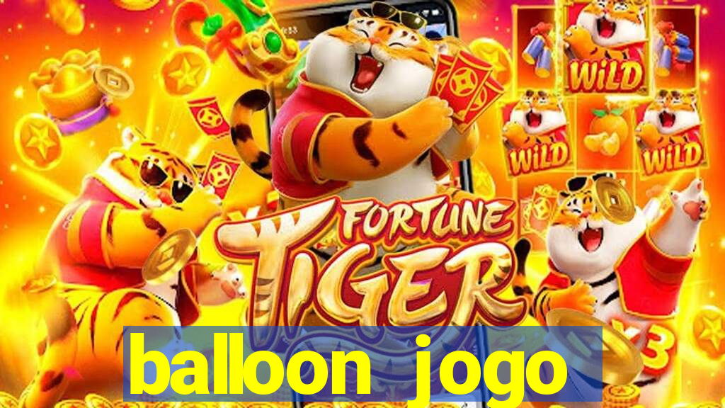 balloon jogo esporte da sorte