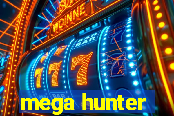 mega hunter