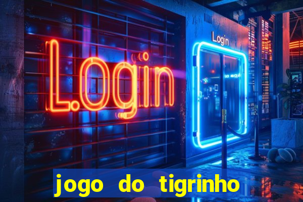 jogo do tigrinho plataforma chinesa