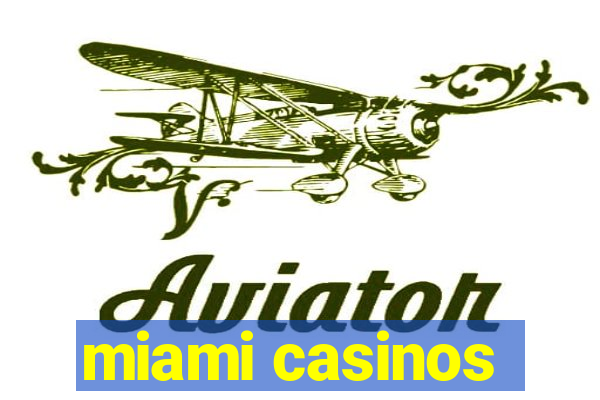 miami casinos