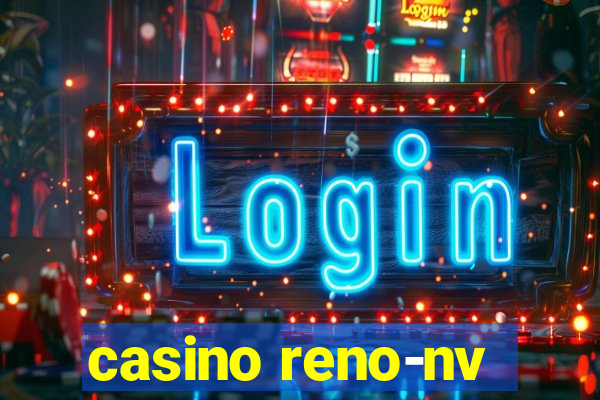 casino reno-nv