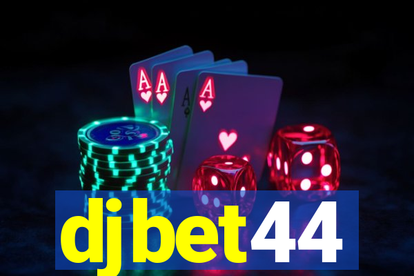 djbet44