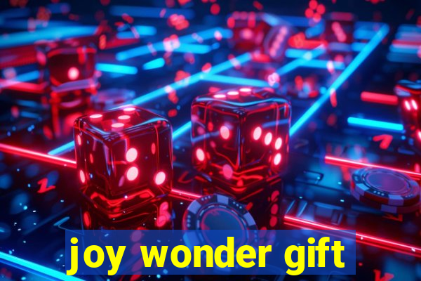 joy wonder gift