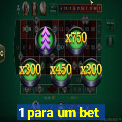 1 para um bet