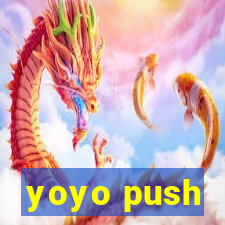 yoyo push