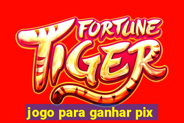 jogo para ganhar pix