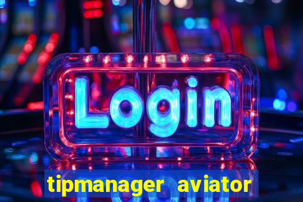 tipmanager aviator aposta 1