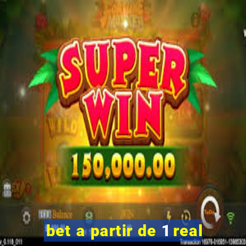 bet a partir de 1 real