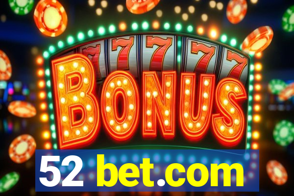 52 bet.com