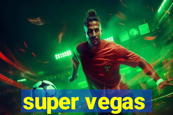 super vegas