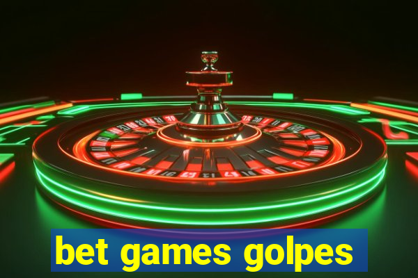 bet games golpes