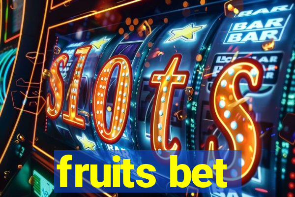 fruits bet