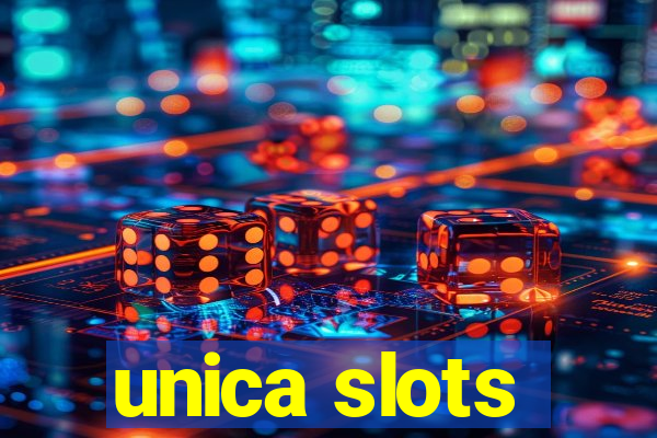 unica slots