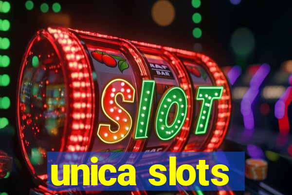 unica slots