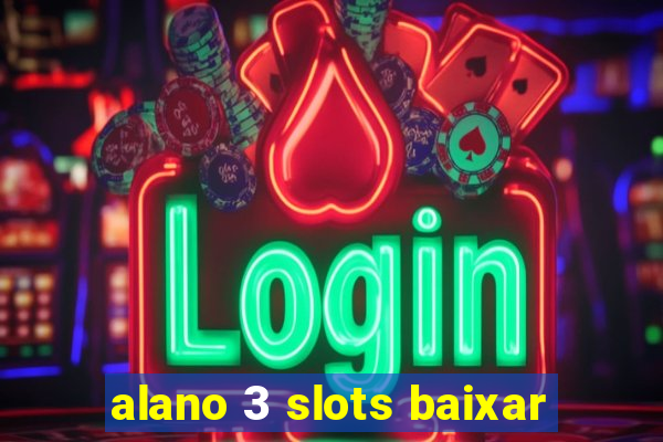 alano 3 slots baixar