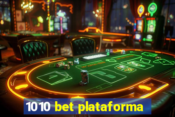 1010 bet plataforma