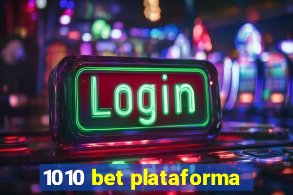 1010 bet plataforma