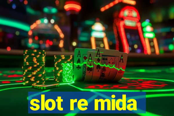 slot re mida