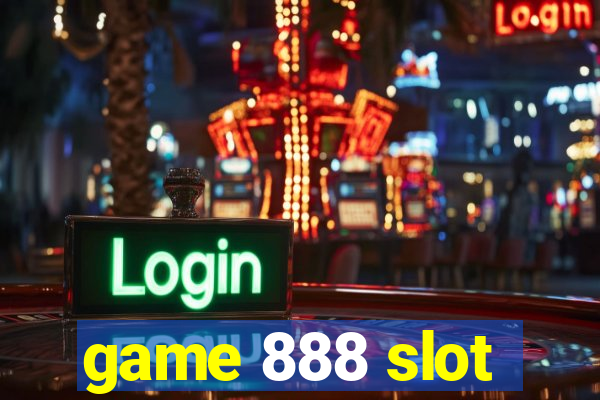 game 888 slot