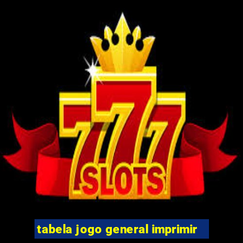 tabela jogo general imprimir