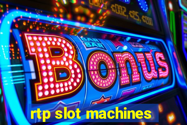 rtp slot machines