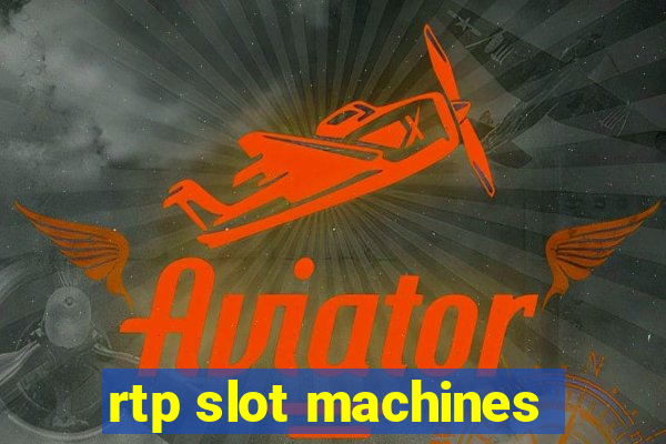 rtp slot machines