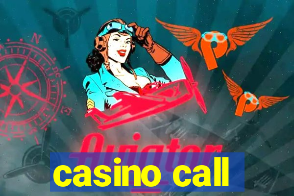 casino call