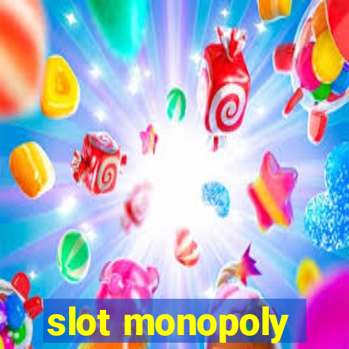 slot monopoly