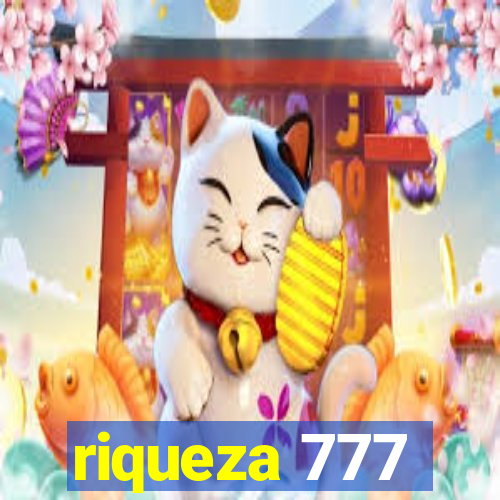 riqueza 777