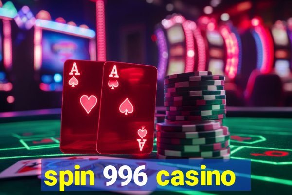 spin 996 casino