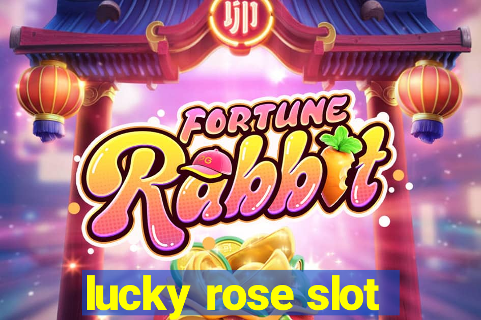 lucky rose slot