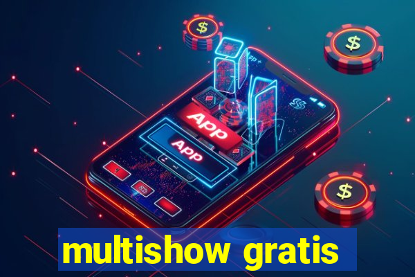 multishow gratis