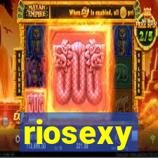 riosexy