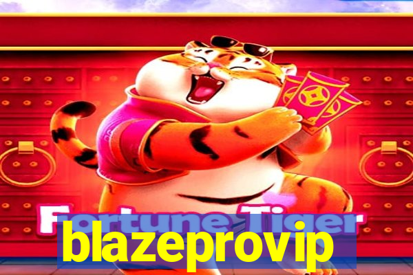 blazeprovip