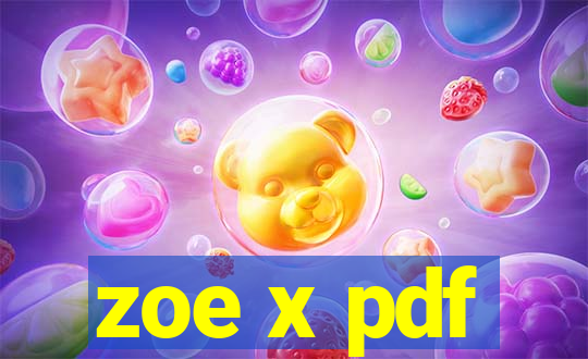 zoe x pdf