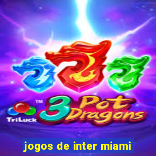 jogos de inter miami