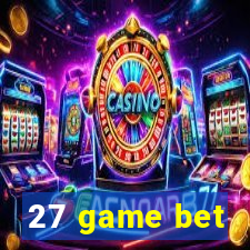 27 game bet