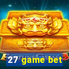 27 game bet