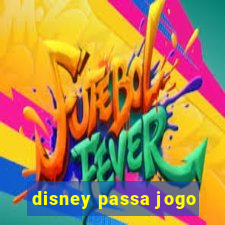 disney passa jogo