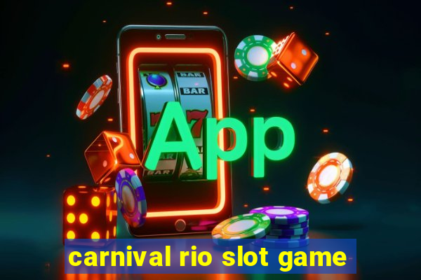 carnival rio slot game