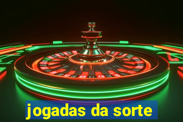 jogadas da sorte