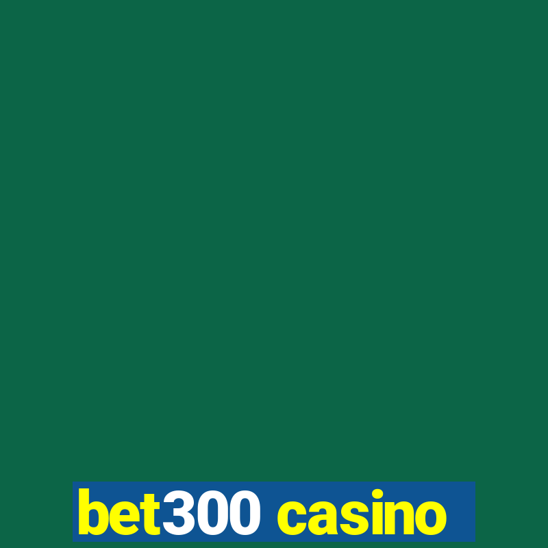 bet300 casino