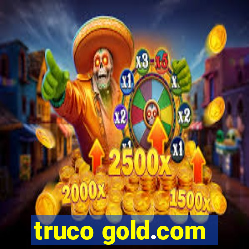 truco gold.com