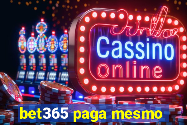 bet365 paga mesmo